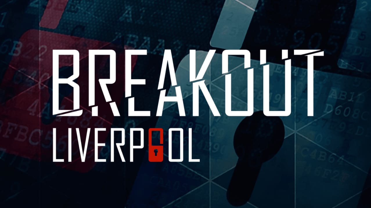 Breakout Liverpool - Featured Image - 2 Breakout Liverpool - Featured Image - 2